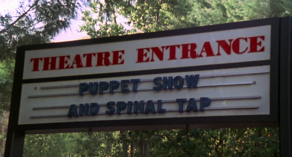 "If I told them once I've told them a hundred times, to put Spinal Tap first and puppet show last."– Jeanine Pettibone